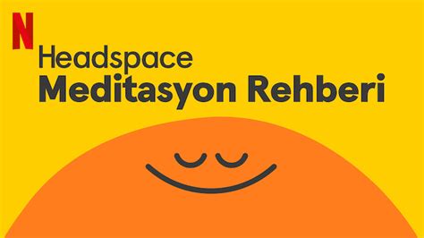 Headspace Uygulaması ile Meditasyon Rehberi